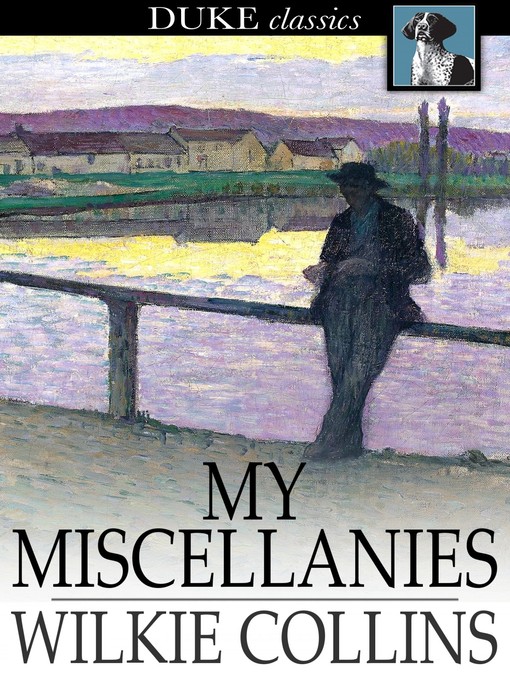 Title details for My Miscellanies by Wilkie Collins - Wait list